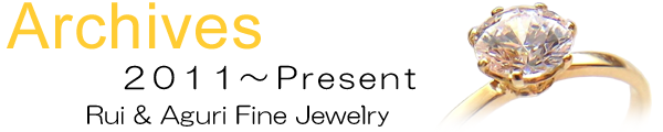 Archives of Rui & Aguri Fine Jewelry 2011 to Present 2011 to Present